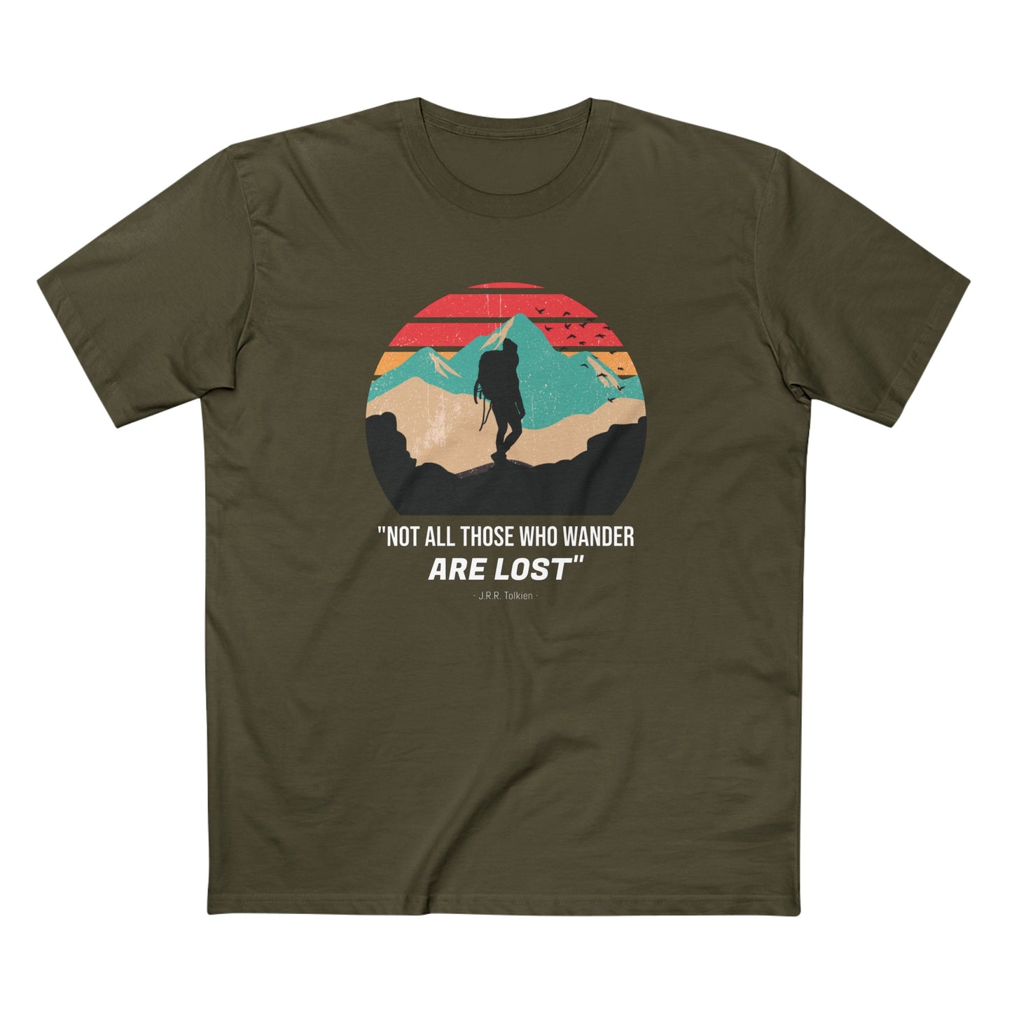 Not All Those Who Wander Are Lost T-Shirt