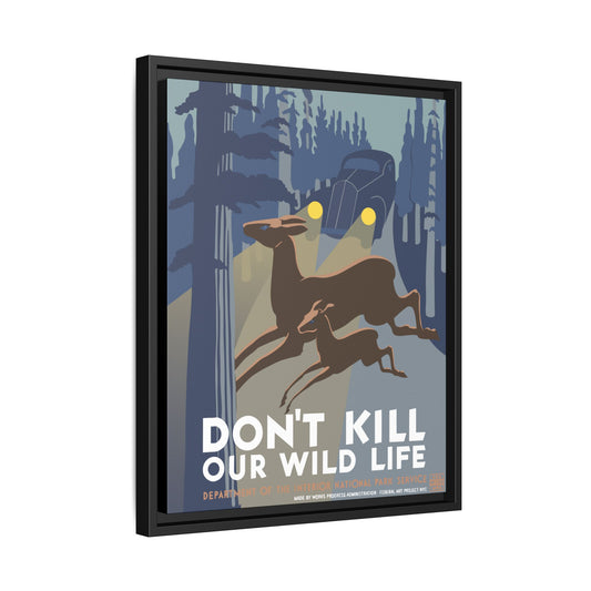 Don't Kill Wildlife National Park Framed Canvas - WPA Poster