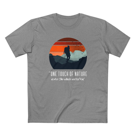 One Touch of Nature Makes the Whole World Kin T-Shirt