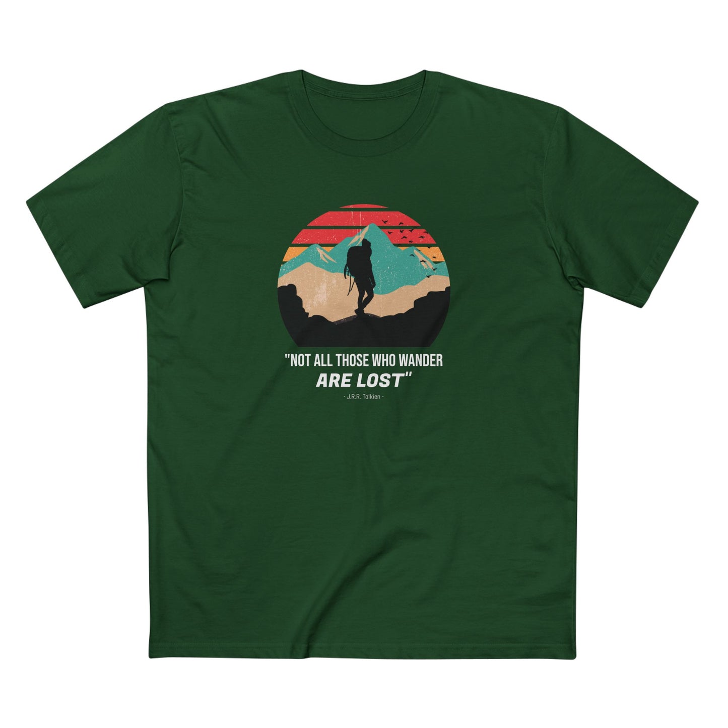 Not All Those Who Wander Are Lost T-Shirt in Forest Green