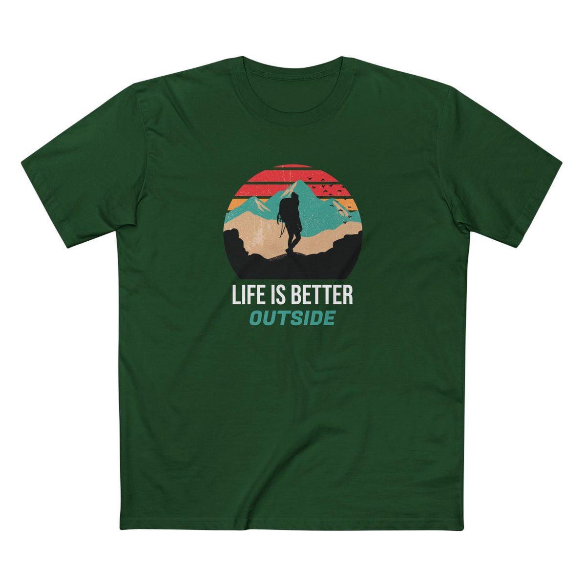 Life is Better Outside T-Shirt in Forest Green