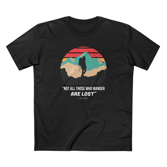 Not All Those Who Wander Are Lost T-Shirt
