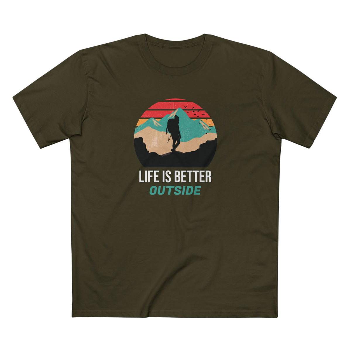 Life is Better Outside T-Shirt in Army