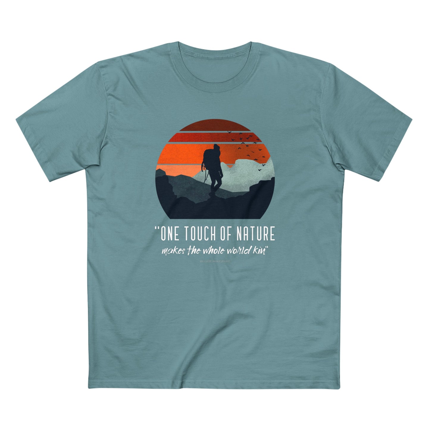 One Touch of Nature Makes the Whole World Kin T-Shirt