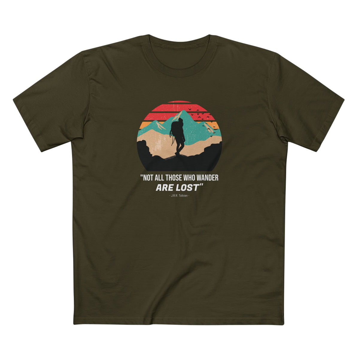 Not All Those Who Wander Are Lost T-Shirt in Army