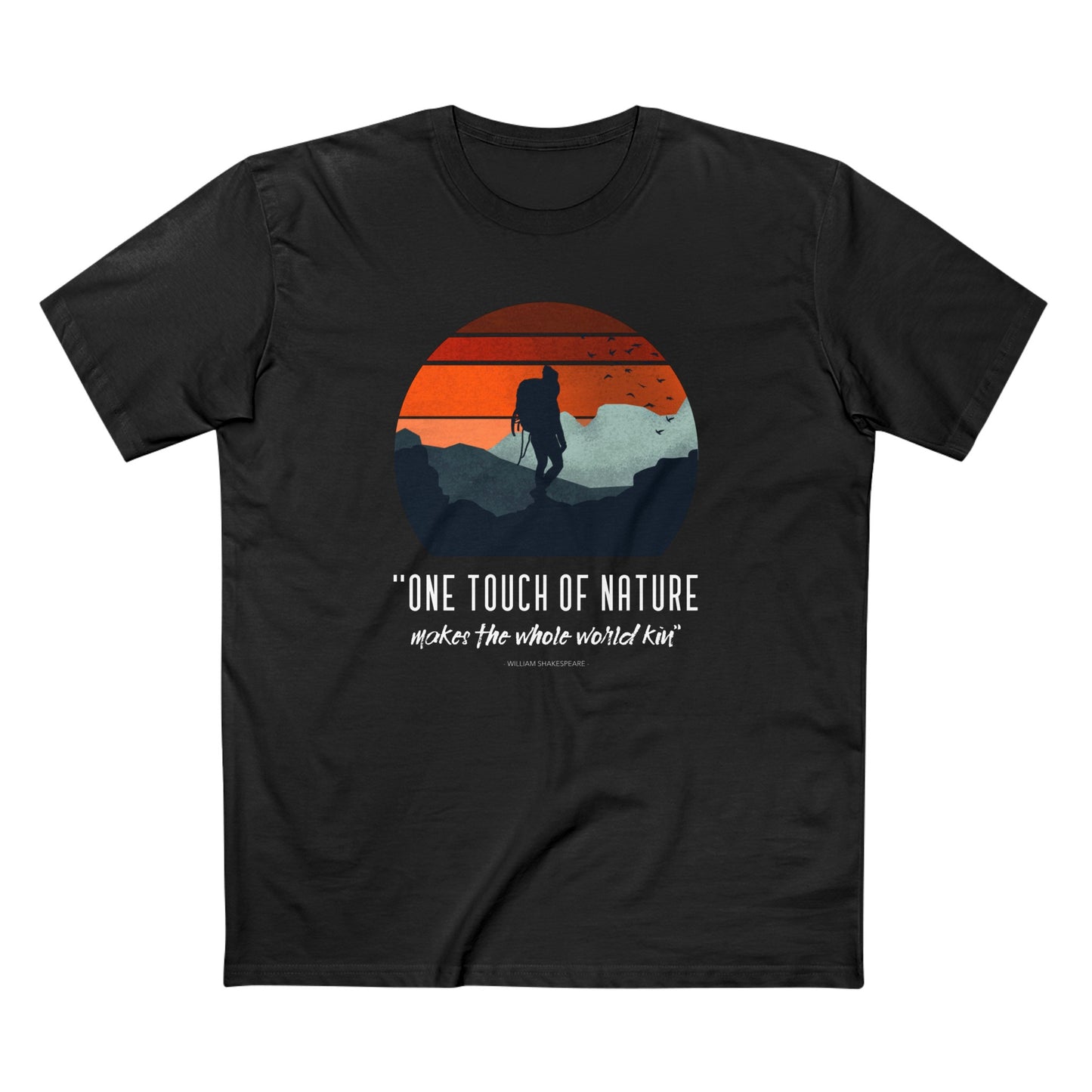 One Touch of Nature Makes the Whole World Kin T-Shirt