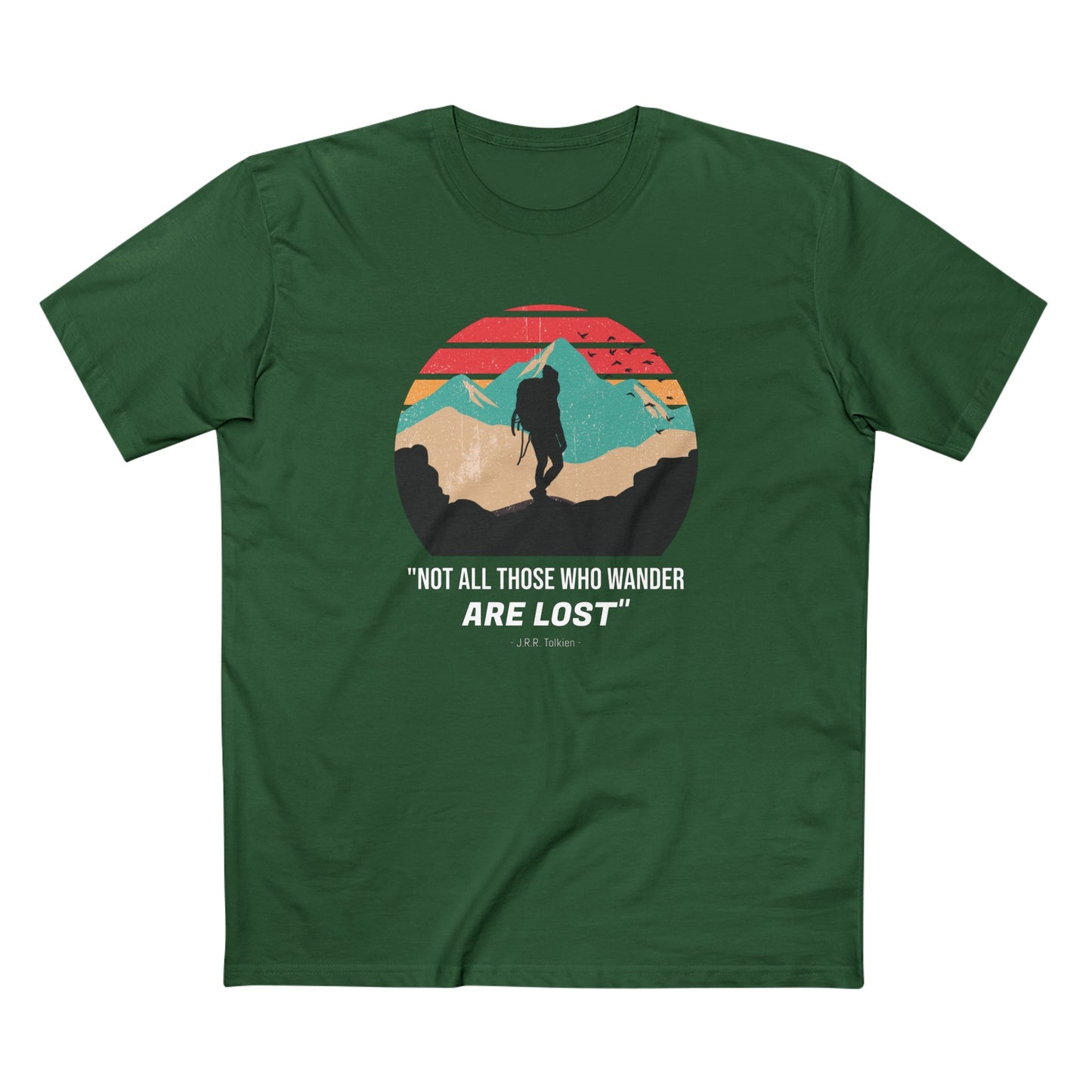Not All Those Who Wander Are Lost T-Shirt