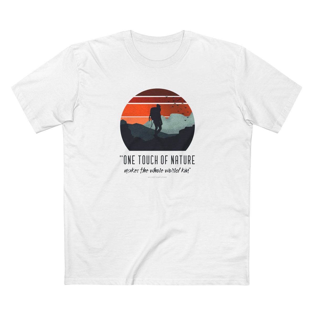 One Touch of Nature Makes the Whole World Kin T-Shirt in White