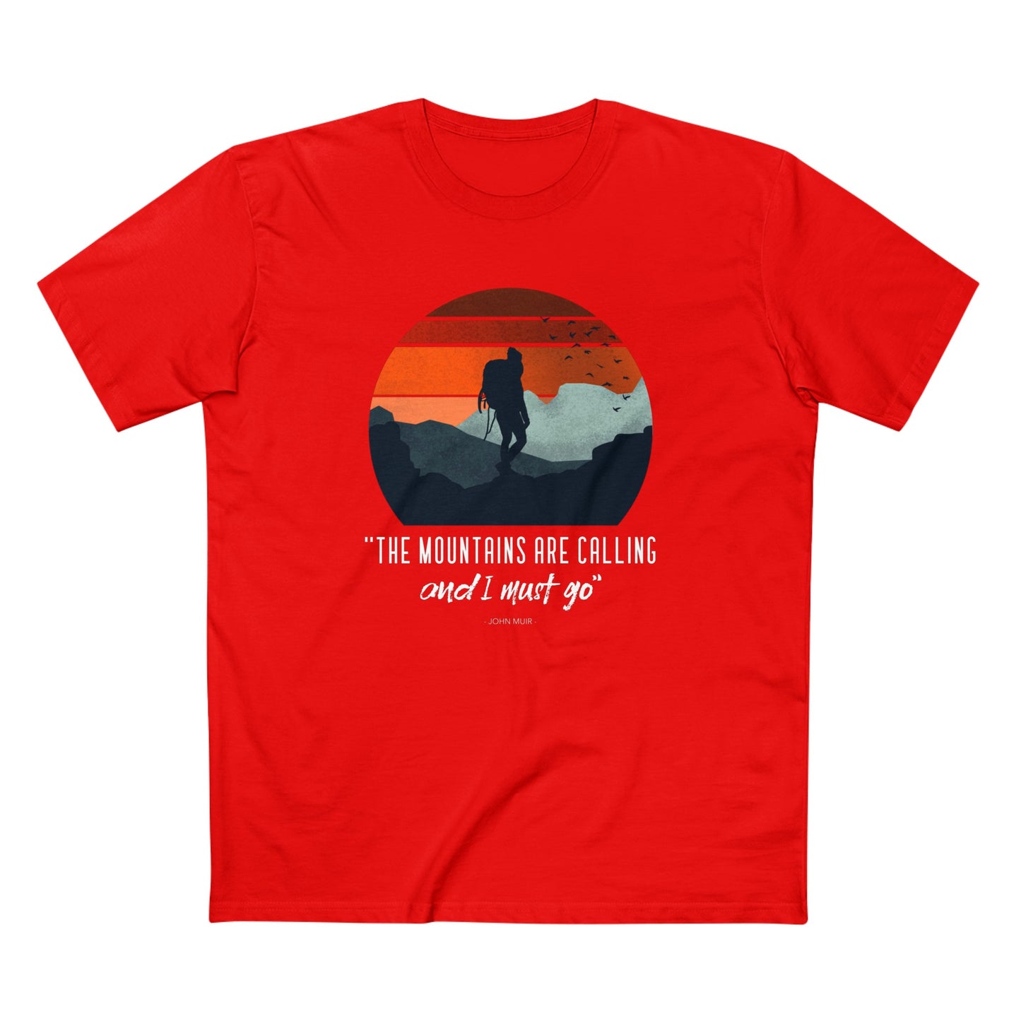 The Mountains are Calling and I Must Go T-Shirt